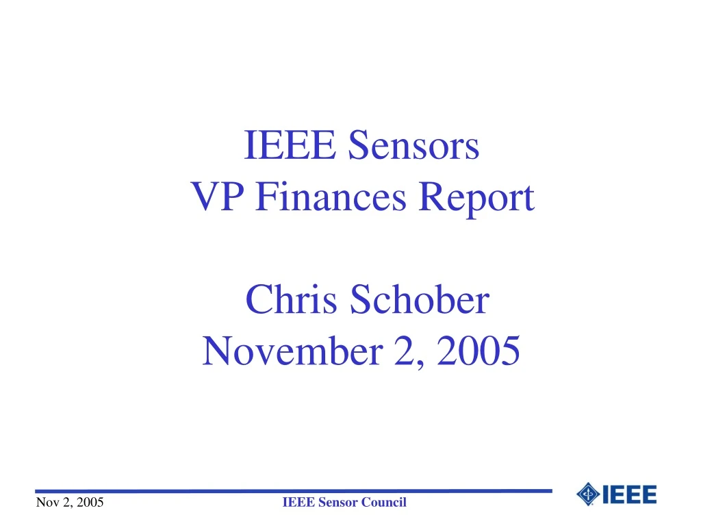 ieee sensors vp finances report chris schober november 2 2005