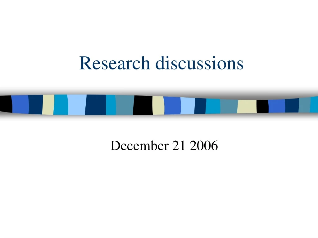 research discussions