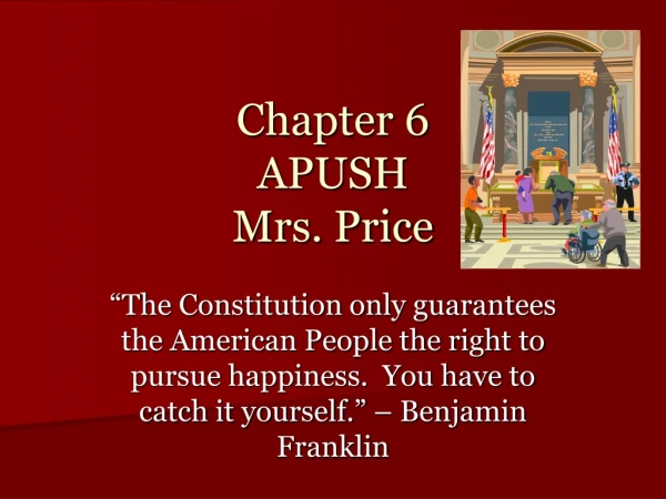 Chapter 6 APUSH Mrs. Price