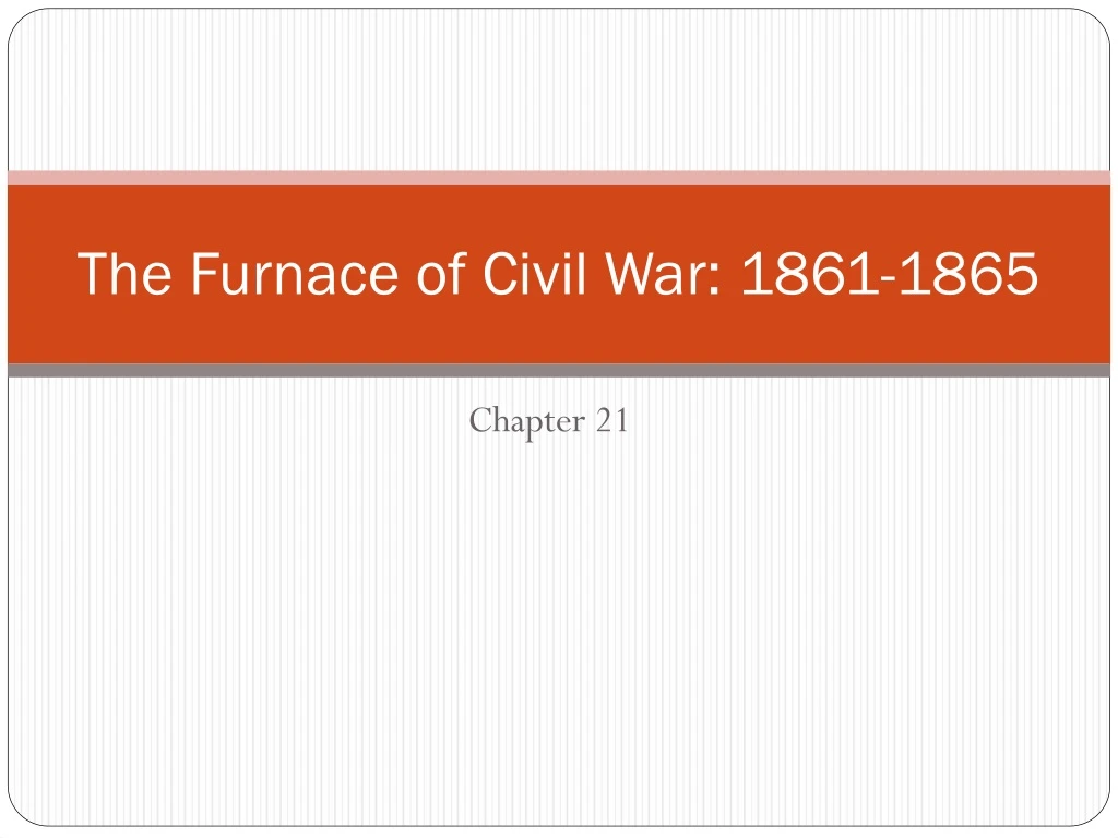 the furnace of civil war 1861 1865