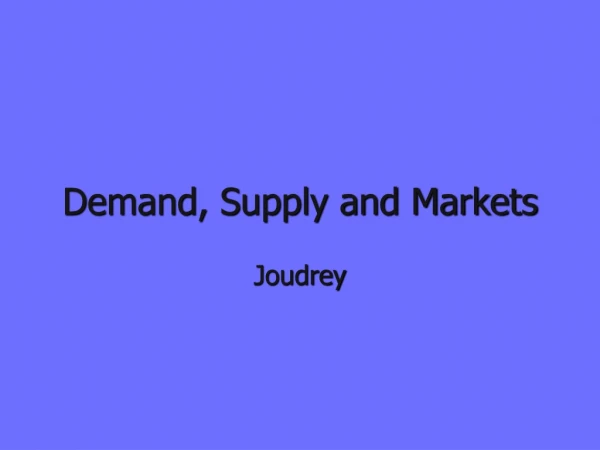 Demand, Supply and Markets
