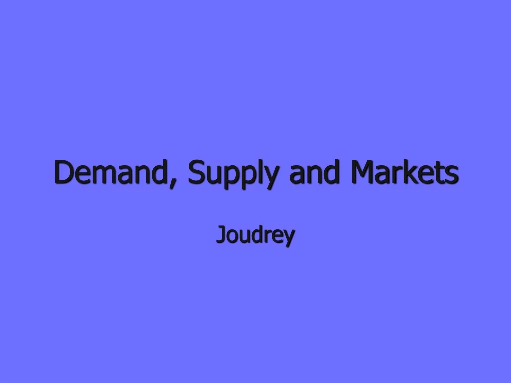 demand supply and markets