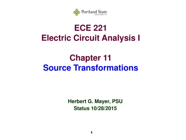 ECE 221 Electric Circuit Analysis I Chapter 11 Source Transformations