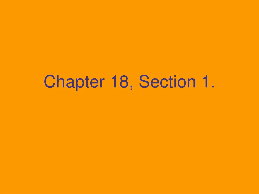 chapter 18 section 1