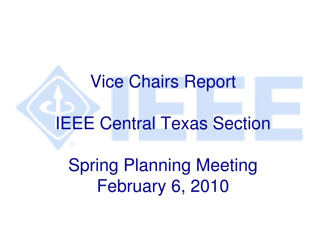 vice chairs report ieee central texas section spring planning meeting february 6 2010