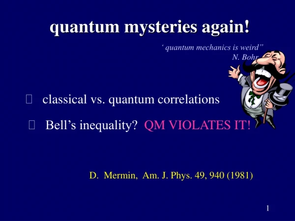 quantum mysteries again!