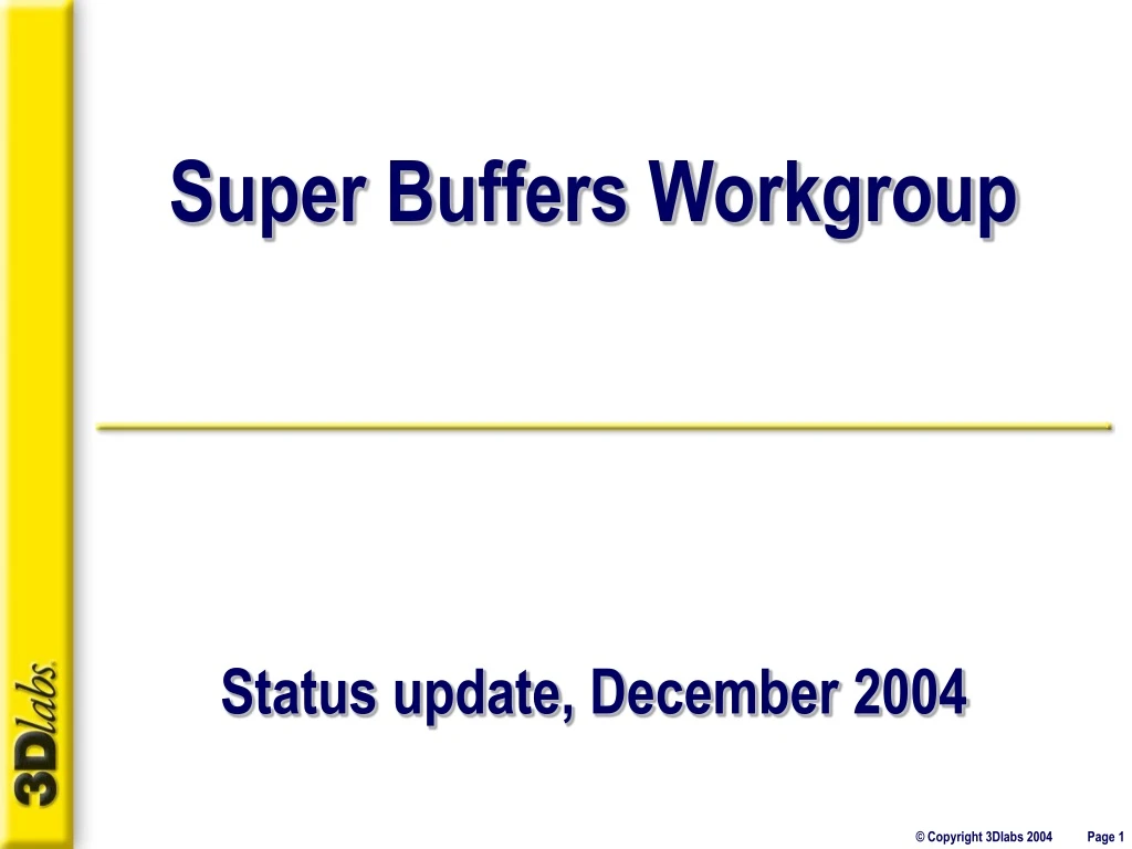 super buffers workgroup