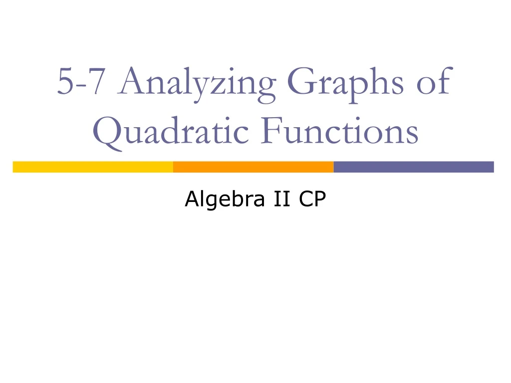 5 7 analyzing graphs of quadratic functions