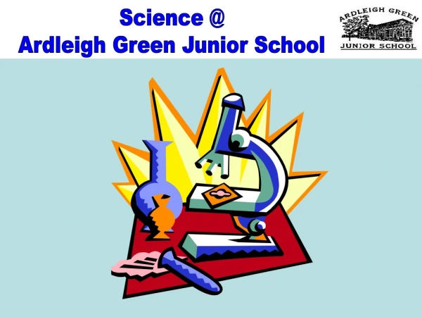 Science @ Ardleigh Green Junior School