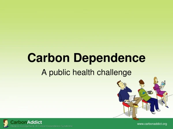 Carbon Dependence
