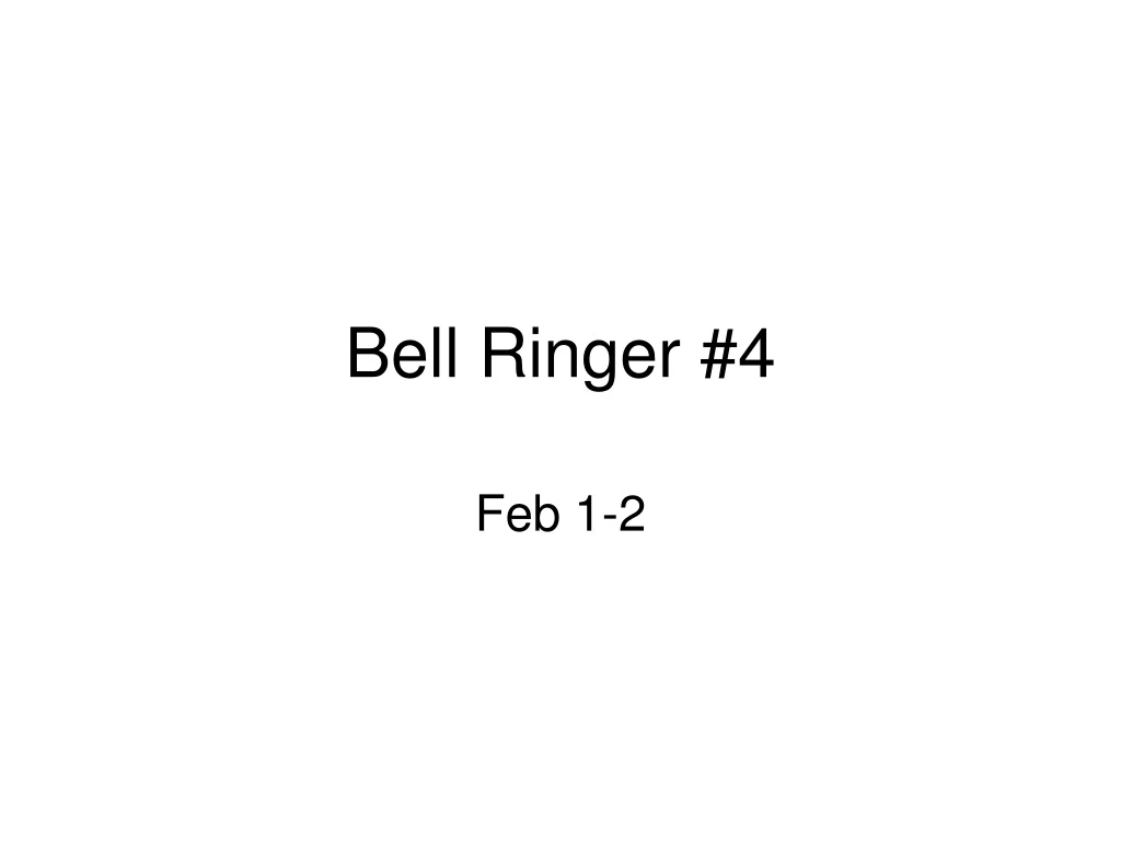 bell ringer 4