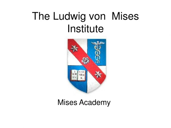The Ludwig von Mises Institute
