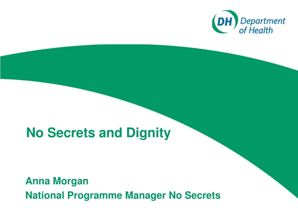 no secrets and dignity