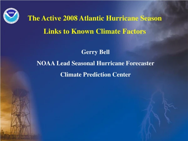 The Active 2008 Atlantic Hurricane Season Links to Known Climate Factors