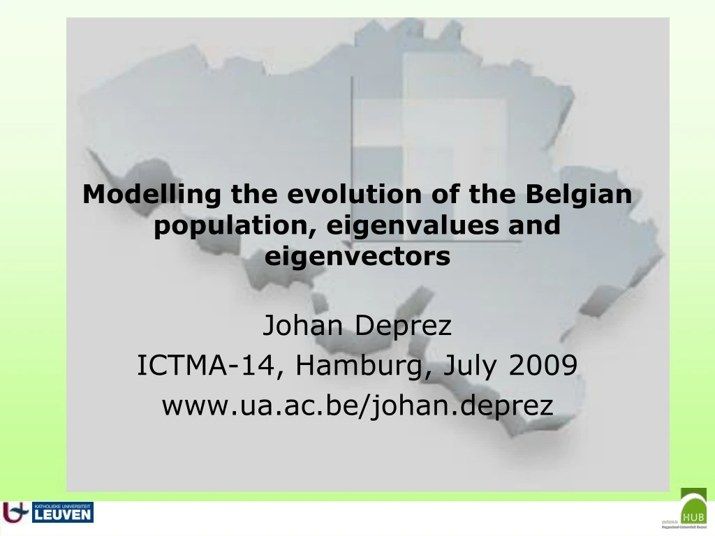 modelling the evolution of the belgian population eigenvalues and eigenvectors