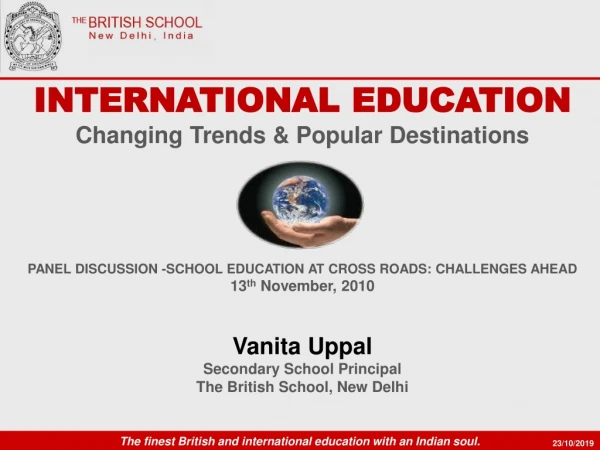 INTERNATIONAL EDUCATION Changing Trends &amp; Popular Destinations