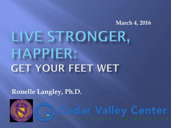 Live Stronger, Happier: Get your Feet wet