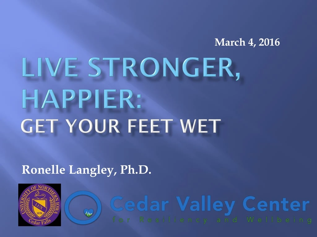 live stronger happier get your feet wet