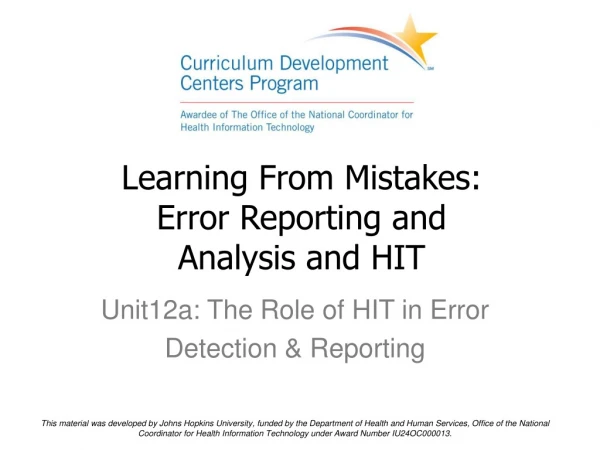 Learning From Mistakes: Error Reporting and Analysis and HIT