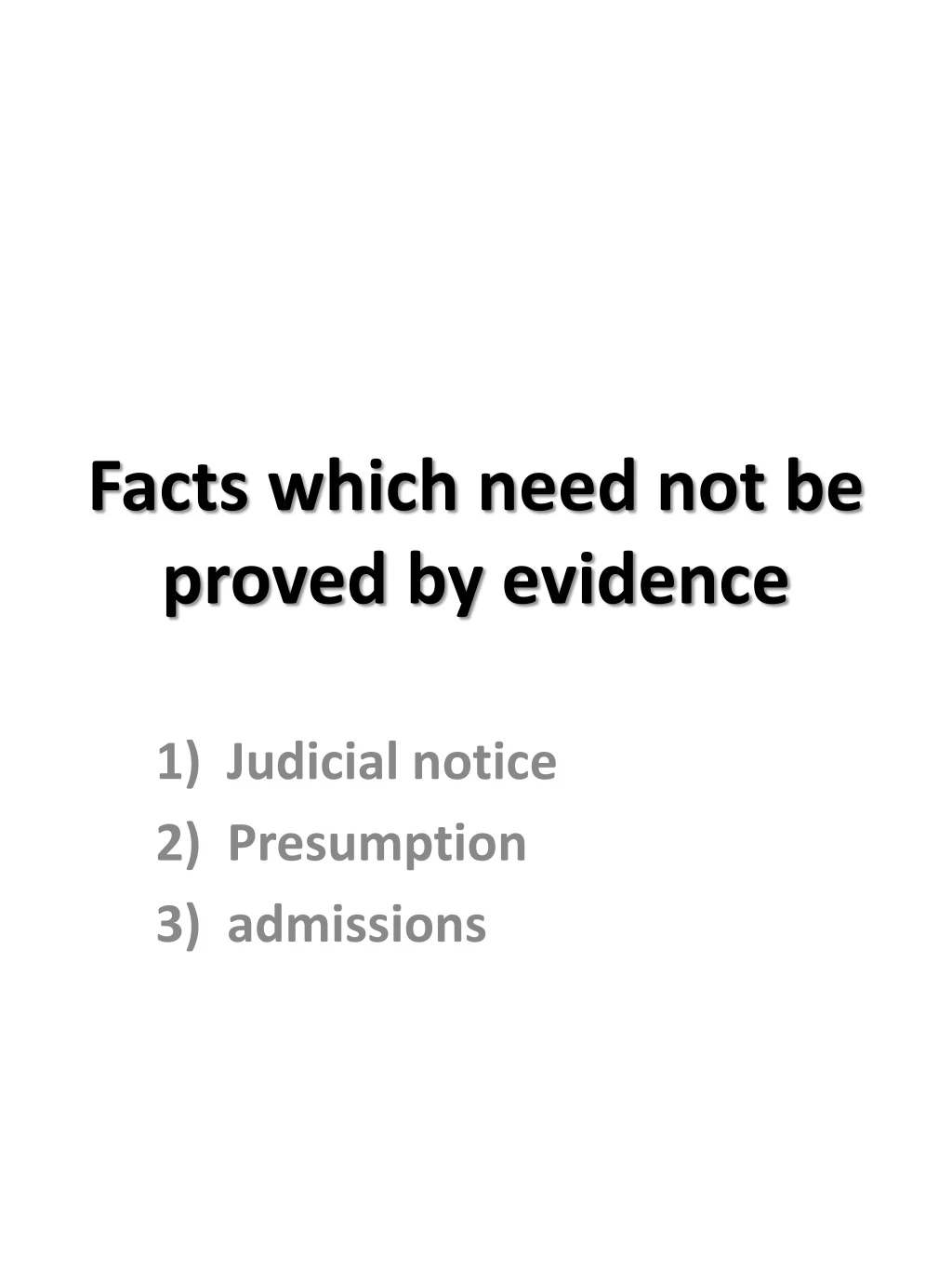 facts which need not be proved by evidence