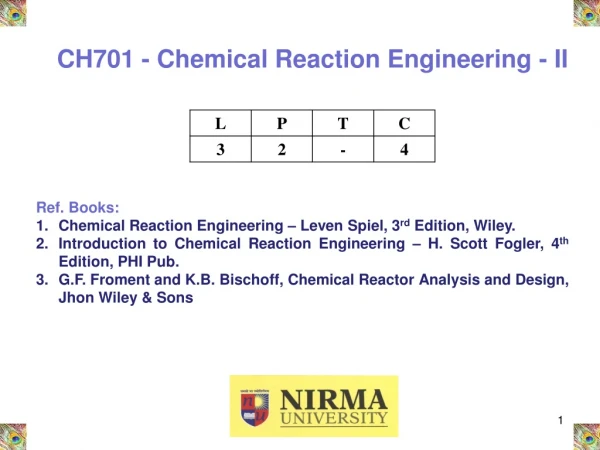 CH701 - Chemical Reaction Engineering - II