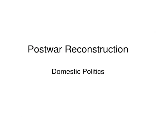 Postwar Reconstruction