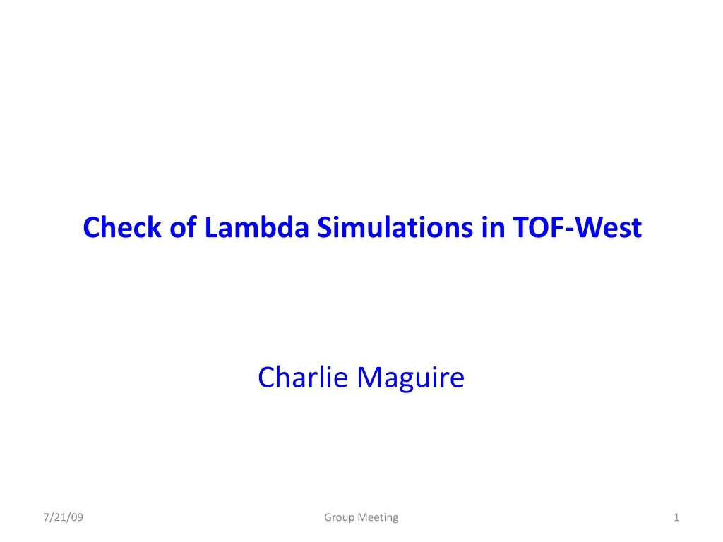 check of lambda simulations in tof west