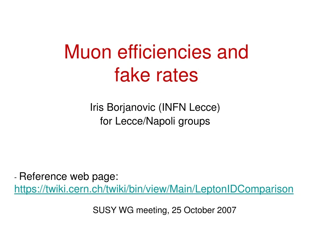 muon efficiencies and fake rates