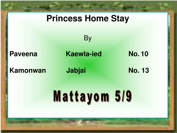 Princess Home Stay By Paveena 	 Kaewla-ied No. 10