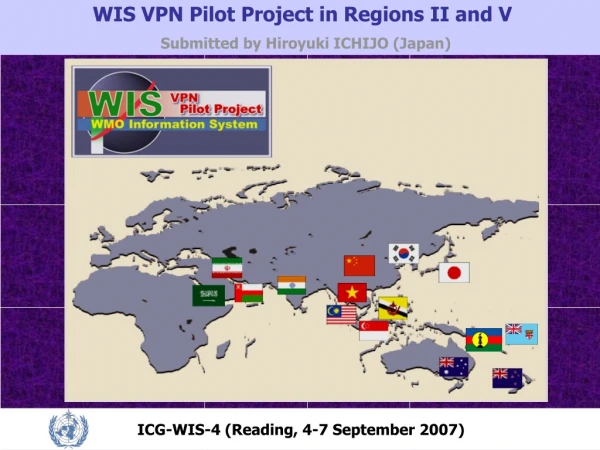 WIS VPN Pilot Project in Regions II and V Submitted by Hiroyuki ICHIJO (Japan)