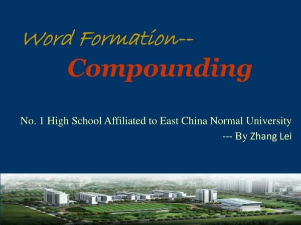 Word Formation-- Compounding