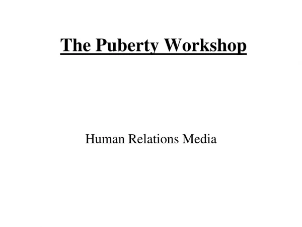 The Puberty Workshop
