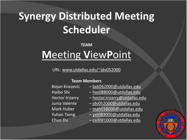 Synergy Distributed Meeting Scheduler TEAM M eeting V iew P oint