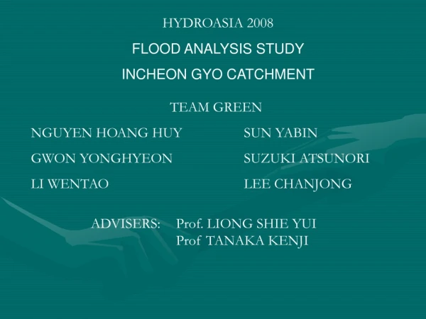 HYDROASIA 2008 FLOOD ANALYSIS STUDY INCHEON GYO CATCHMENT