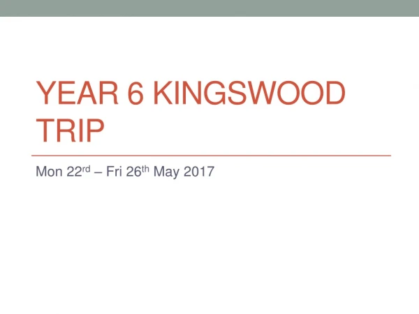 Year 6 Kingswood Trip
