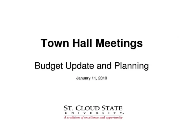 Town Hall Meetings Budget Update and Planning January 11, 2010