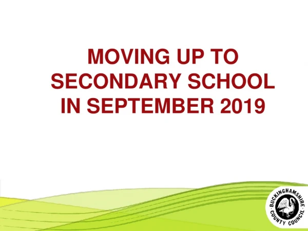 MOVING UP TO SECONDARY SCHOOL IN SEPTEMBER 2019