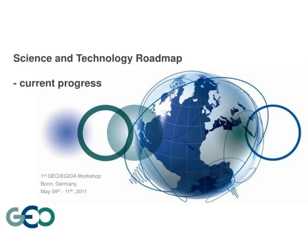 Science and Technology Roadmap - current progress