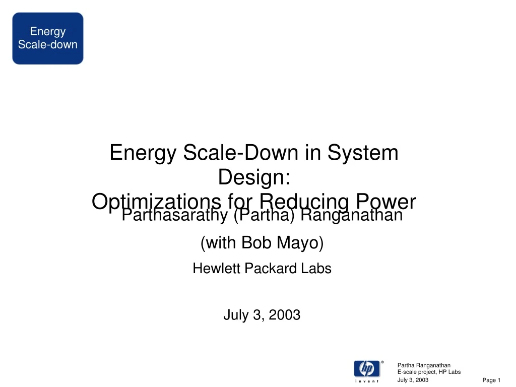 energy scale down in system design optimizations for reducing power