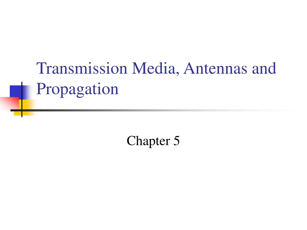 transmission media antennas and propagation