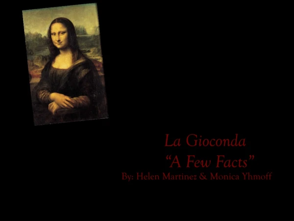 La Gioconda “A Few Facts”
