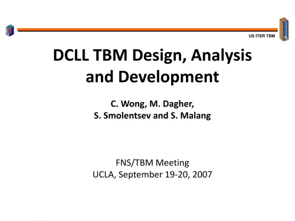 DCLL TBM Design, Analysis and Development