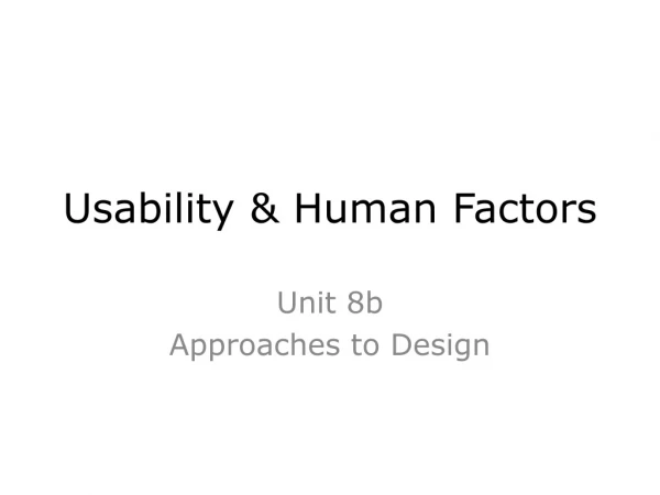 Usability &amp; Human Factors