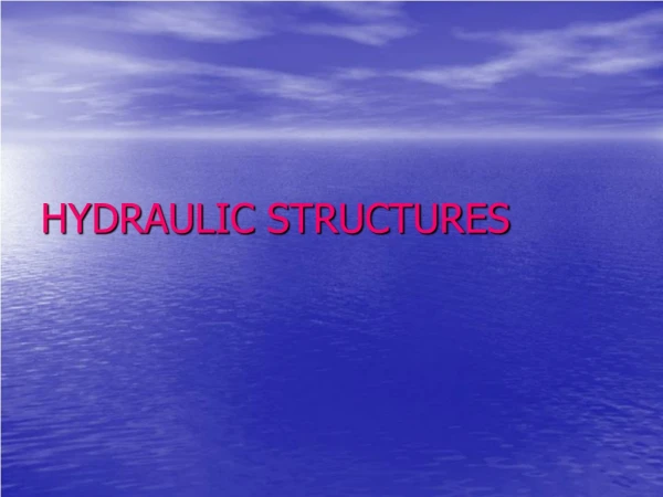 HYDRAULIC STRUCTURES