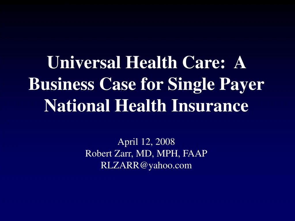 universal health care a business case for single