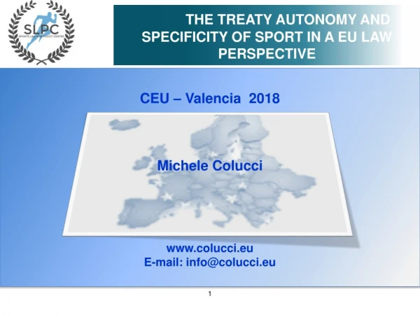 THE TREATY AUTONOMY AND SPECIFICITY OF SPORT IN A EU LAW PERSPECTIVE