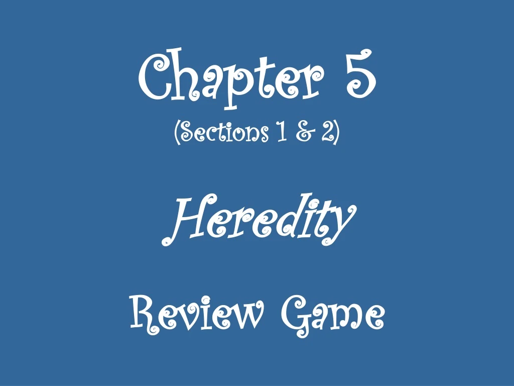 chapter 5 sections 1 2 heredity review game