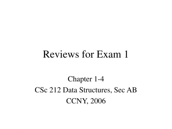 Reviews for Exam 1