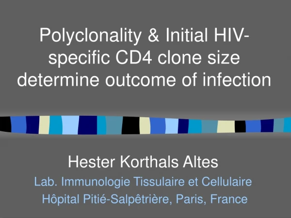 Polyclonality &amp; Initial HIV-specific CD4 clone size determine outcome of infection