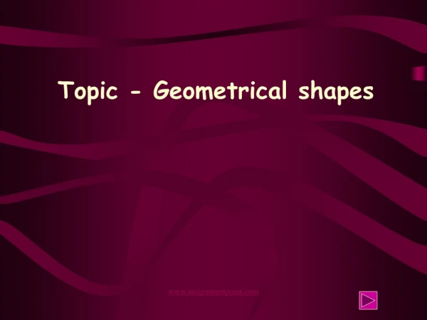 Topic - Geometrical shapes